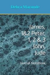 James, 1&2 Peter, 1, 2 & 3 John, Jude: Journal Notebook