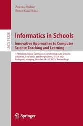 Informatics in Schools. Innovative Approaches to Computer Science Teaching and Learning: 17th International Conference on Informatics in Schools: ... October 28–30, 2024, Proceedings: 15228