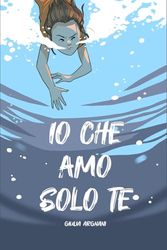 Io che amo solo te