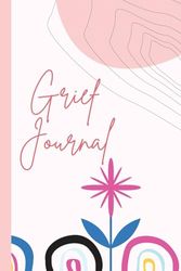 Grief Journal For Teenage Girls For Loss Of Father, Mom, Brother, Sister, Aunt, Friend, Grandmother: Teens Grief Gift | Grieving Workbook Teenagers ... With Flower | Bereavement Book For Teen Girl