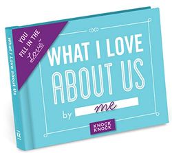 Knock Knock What I Love about Us Book Fill in the Love Fill-in-the-Blank Book & Gift Journal: Fill-in-the-blank Journal