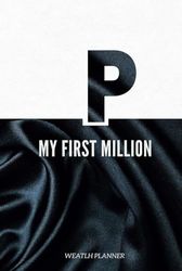 My First Million: The Wealth Journal | First Initial [P]