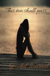Healing Through Grief: A Journal of Reflection, Gratitude, and Inspiration