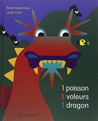 1 poisson, 3 voleurs, 1 dragon - Album - Dès 3 ans