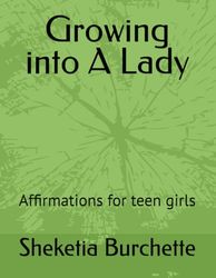 Growing into A Lady: Affirmations for teen girls