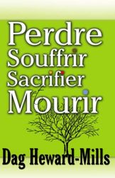 Perdre Souffrir Sacrifier et Mourir