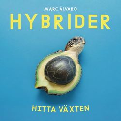 Hybrider: Hitta Växten