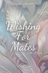 Wishing for mates: The wish: 1