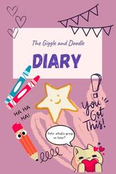 The Giggle & Doodle Diary: A Fun and Inspiring Journal to Spark Creativity, Gratitude, and Mindfulness!