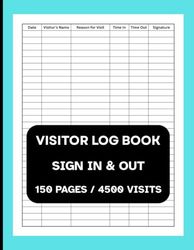 Visitor Log Book: Guest Sign-In and Sign-Out Register for Offices and Businesses – Record up to 4500 Entries with Ease | Turquoise Blue