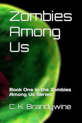 Zombies Among Us: Book One in the Zombies Among Us Series: 1