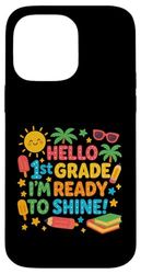 Hello 1st Grade I’m Ready to Shine Cute First Day of School Case for iPhone 14 Pro Max