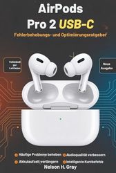 AirPods Pro 2 USB‑C Fehlerbehebungs- und Optimierungsratgeber: Häufige Probleme beheben, Audio- und Mikrofonqualität verbessern, Akku sparen und clevere Kurzbefehle entdecken