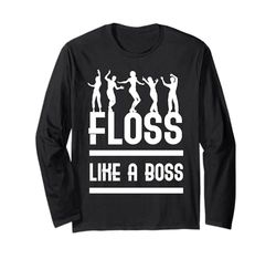 Floss Like a Boss - Filo interdentale divertente per ballerini, unisex, bambini Maglia a Manica