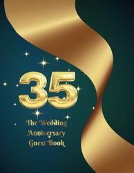 The 35th Wedding Anniversary Guest: "WAGB3501" The Wish Book of the 60th Wedding Anniversary with soace for entries with wishes from guests, very ... motif inside on each page, 110 page, 8.5x11in