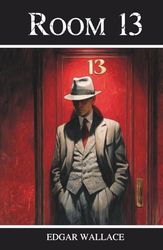 Room 13: A Classic British J.G. Reeder Detective Mystery