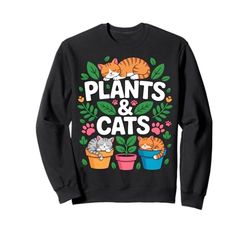 Plants Cats Cute Cat Lover Plant Sweatshirt