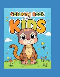 "Coloring Book for KIDS": "A Fun and Creative Coloring Adventure for Kids!"