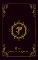 Eloisa: Crônicas de Quilimilli