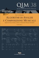 Algoritmi di Analisi e Composizione Musicale XIX: Appunti di Teoria, Armonia, Analisi e Composizione Musicale Informatica