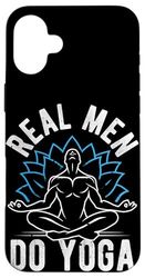 REAL Men DO Yoga Funny Yoga Men Meditation Case for iPhone 16 Plus