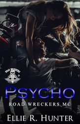 Psycho: Road Wreckers MC - Book 3