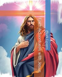 Faith Adventures with Jesus