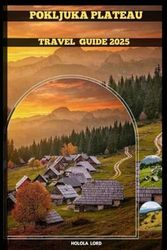 POKLJUKA PLATEAU TRAVEL GUIDE 2025 (The Grand Tour Collection tracvel box)