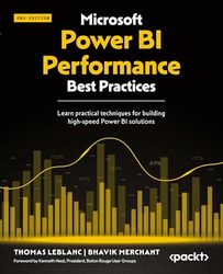 Microsoft Power BI Performance Best Practices - Second Edition: Learn practical techniques for building high-speed Power BI solutions