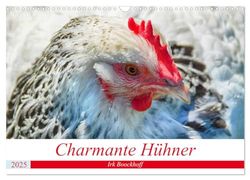 Charmante Hühner (Wandkalender 2025 DIN A3 quer), CALVENDO Monatskalender: Hühner mit Seele und Charakter