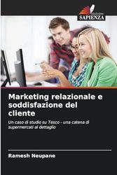 Marketing relazionale e soddisfazione del cliente: Un caso di studio su Tesco - una catena di supermercati al dettaglio