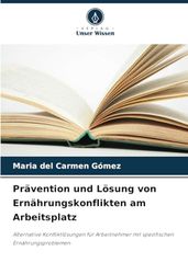 Prävention und Lösung von Ernährungskonflikten am Arbeitsplatz: Alternative Konfliktlösungen für Arbeitnehmer mit spezifischen Ernährungsproblemen