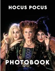 ℍ𝕠𝕔𝕦𝕤 ℙ𝕠𝕔𝕦𝕤 Photobook: Collection Of A Comedy Film With 40 Exclusive Images Inside | Gift For Halloween, Birthday Or Any Special Days