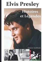 Elvis Presley, Histoires & Legendes: 4ème édition