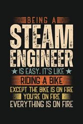 Being A Steam Engineer Is Easy: Blank Lined Journal, Funny Notebook Gag Gift For Steam Engineer, Friend, And Coworker