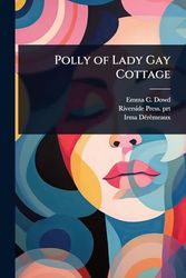 Polly of Lady Gay Cottage