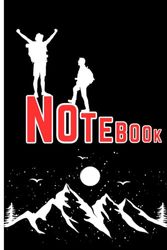 Notebook: Blank Lined Journal or Notebook, Mountain Climbing Gift for People Who Love to Climb Mountains, Gift for Climbing Lovers, Perfect Birthday ... Journal for Campers, 6"x9" Inches, 120 Pages