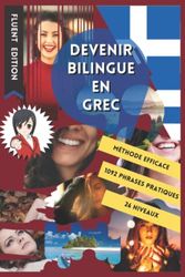 Devenez Bilingue en Grec: Apprendre le Grec et Devenir Bilingue en 3 Ans avec 1 Phrase par Jour