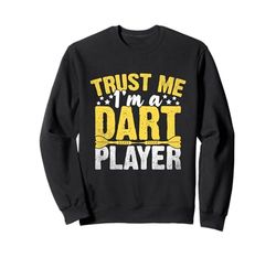 Trust Me I'm A Dart Player Gioco Giocatore sportivo Felpa
