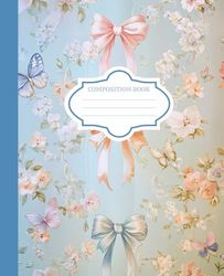 Coquette Aesthetic College Ruled Composition Notebook: 100 pages, 7.5x9.25”, College Ruled, Coquette School Supplies, Cute Pink Bows, Preppy Aesthetic ... Floral Coquette Aesthetic Journal For Women