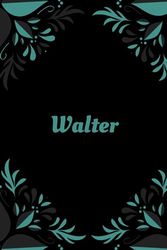 Walter: Vorname auf dem Cover, Schönes Tagebuch Geschenk zum Geburtstag für Walter