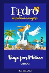 MÉXICO… PEDRO, EL PELÍCANO VIAJERO