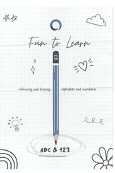 Fun to Learn: colouring and tracing alphabet and numbers
