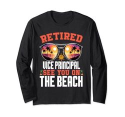 Beach Sunglasses Retired Vice Principal Long Sleeve T-Shirt