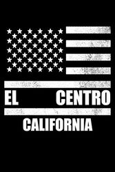El Centro, California: Notebook - Diary - Journal - 110 pages