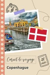 Carnet de voyage à remplir - Copenhague: Un journal de voyage amusant pour les couples, hommes et femmes avec un organisateur et planificateur à remplir pour recorder tes vacances au danemark.