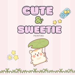 Cute & Sweetie: Painting