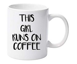 This Girl Runs on Coffee 11oz Ceramic Mug Office Mug Birthday Gift Xmas Fathers Day Mothers Day