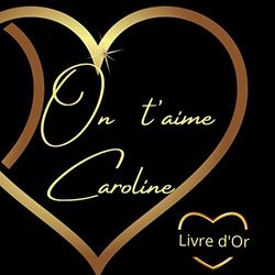 Livre d'or Caroline: prénom Caroline