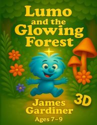 Lumo and the Glowing Forest